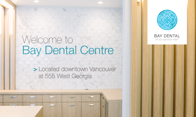 Downtown Vancouver Dentist | Bay Dental Centre at 555 West Georgia